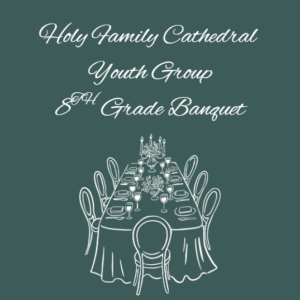 Youth: 8th Grade Banquet