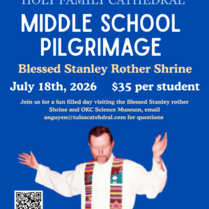 Middle School Youth Pilgrimage to OKC: July 18, 2026